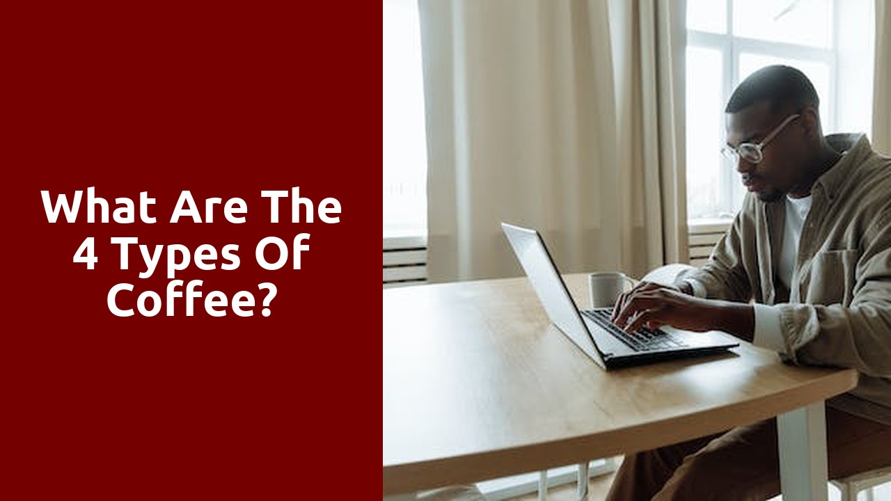 What are the 4 types of coffee?